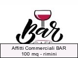 Affitti Commerciali BAR 100 mq - rimini
